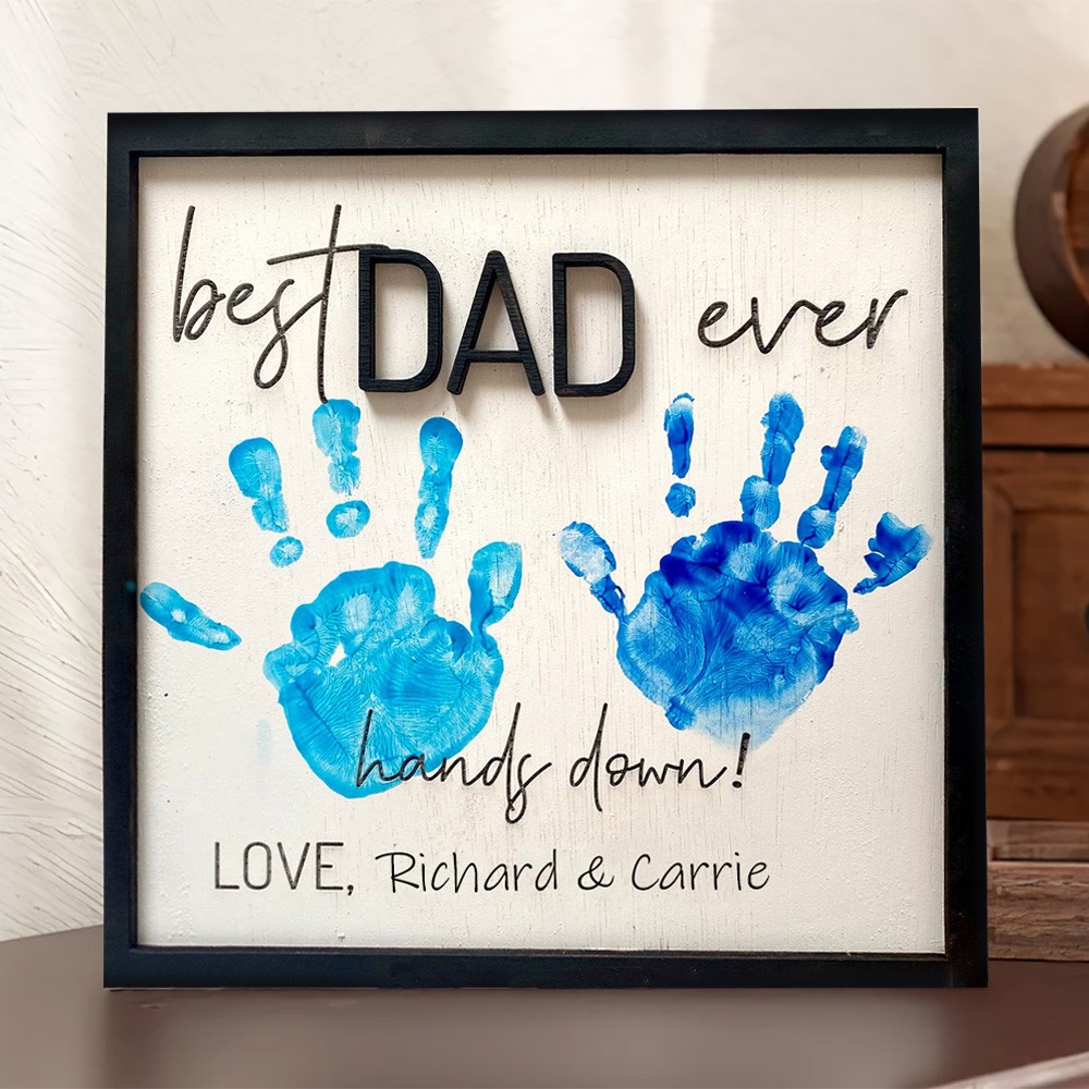 Personalized Best Dad Ever Hands Down DIY Handprint Sign Father's Day Gifts from Kids