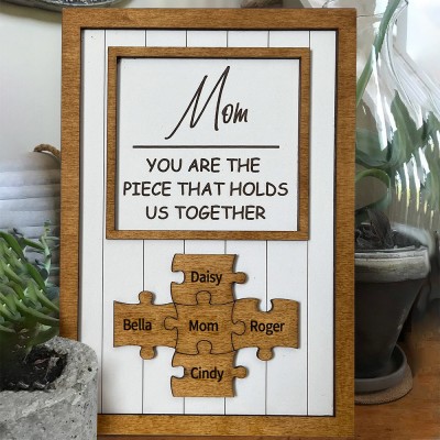 Custom Mom The Piece That Holds Us Together Name Puzzle Pieces Sign Unique Mother's Day Gift For Mom Grandma