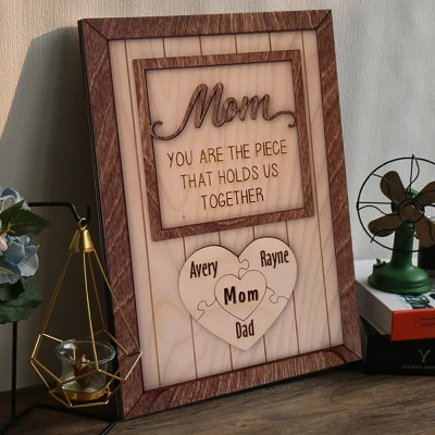 Personalized Mom Puzzle Piece Sign Gift for Mom Grandma WIfe Mom You Are the Piece that Holds Us Together 