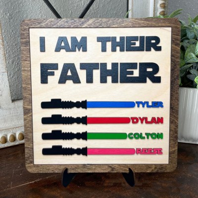 I Am Their Father Sign Customized Gift For Dad, Grandpa Father's Day Gift Ideas