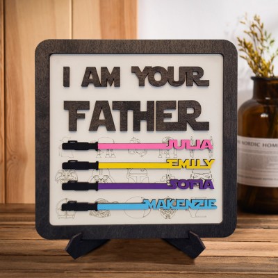 I Am Your Father Sign Custom Wooden Lightsaber Sign for Dad Grandpa Father's Day Gifts