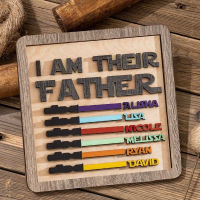 Personalized Handmade I Am Their Father Engraved Name Sign for Dad Father's Day Gift