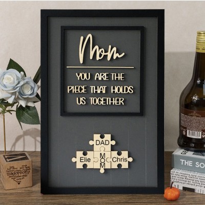 Personalized Wood Puzzle Name Sign You are the Piece that Holds us Together Gift for Mom Grandma