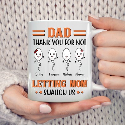 Personalized Dad Thank You for Not Letting Mom Swallow Us Mug Engraved with Kids Name First Father's Day Gift