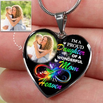 A Proud Daughter Of A Wonderful Mom In Heaven Personalized Memorial Heart Photo Necklace