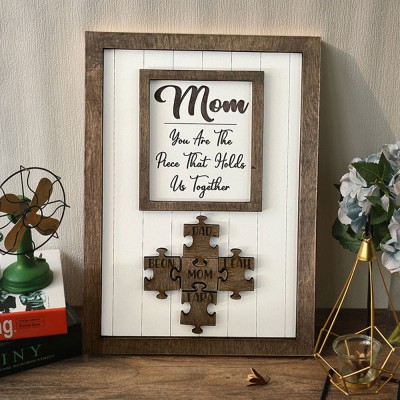 Mom You Are The Piece That Holds Us Together Custom Puzzle Name Sign Birthday Mother's Day Gift for Mom Grandma Wife
