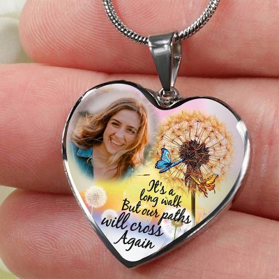It's A Long Walk But Our Paths Will Cross Again Custom Photo Necklace Memorial Gift for Her