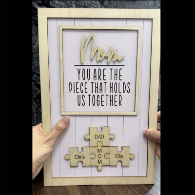 Personalized Mom You Are the Piece that Holds Us Together 1-15 Puzzle Pieces Name Sign Mother's Day Gift