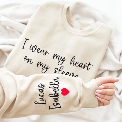 Custom I Wear My Heart on My Sleeve Embroidered Sweatshirt Hoodie Mother's Day Gift Ideas