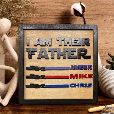 I Am Their Father Family Wooden Display Sign Customized Gift For Him Father's Day Gift 