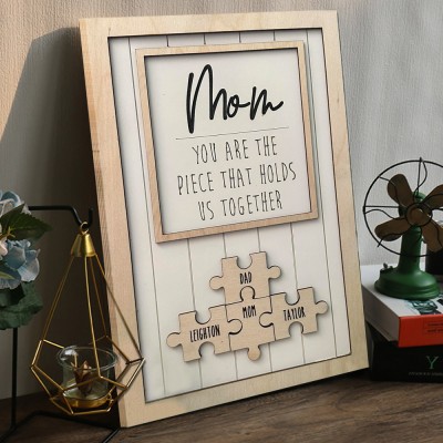 Personalized Wood Puzzle Name Sign You are the Piece that Holds us Together Gift for Mom Grandma