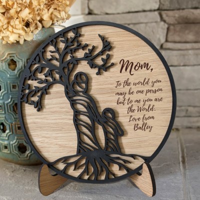 Personalized Tree of Life Wood Plaque To The World You May Be One Person To Me You Are The World Gifts for Mom Family Keepsake