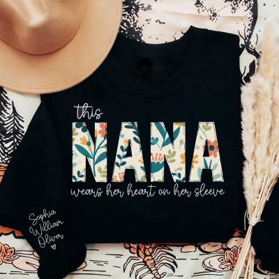 Personalized This Nana Wear Her Heart On Her Sleeve Sweatshirt Hoodie Keepsake Gift For Mom Grandma