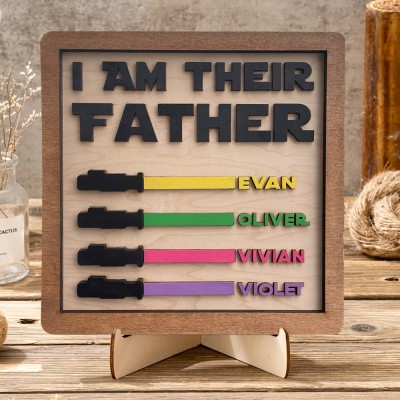 I Am Their Father Sign Father's Day Custom Wood Sign Keepsake Gift for Dad Grandpa