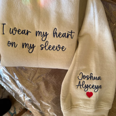 Custom I Wear My Heart on My Sleeve Embroidered Sweatshirt Hoodie Heartful Family Gift Ideas For Mom Grandma